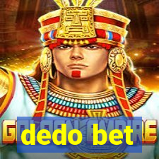 dedo bet